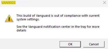 This build of Vanguard is out of compliance with current system settings