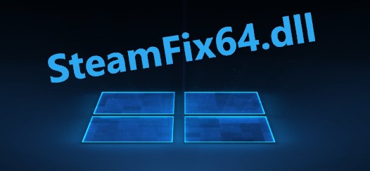 Ошибка failed to load SteamFix64.dll - Что делать?